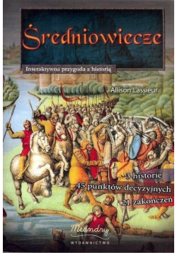 Średniowiecze. Interaktywna przygoda z historią