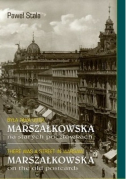 Była taka ulica Marszałkowska na starych pocztówkach