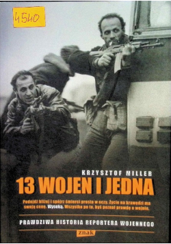 13 wojen i jedna Prawdziwa historia reportera wojennego