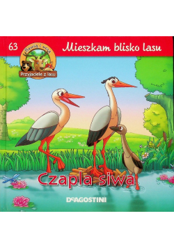 Mieszkam blisko lasu Czapla siwa