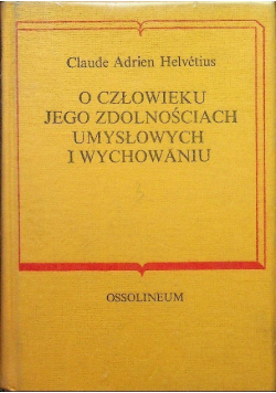O czlowieku jego zdolnościach umysłowych i wychowaniu