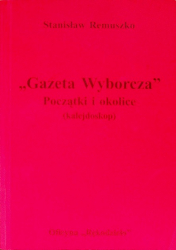 "Gazeta Wyborcza" Początki i okolice