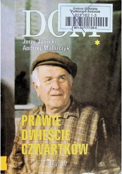 Dom  prawie dwieście czwartków Część I