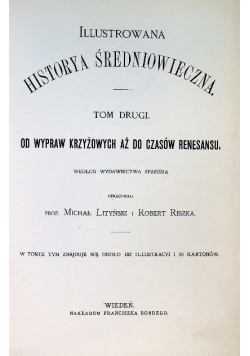 Illustrowana historia średniowiecza Tom II od wypraw krzyżowych aż do czasów renesansu