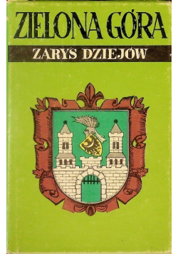 Zielona Góra  Zarys dziejów
