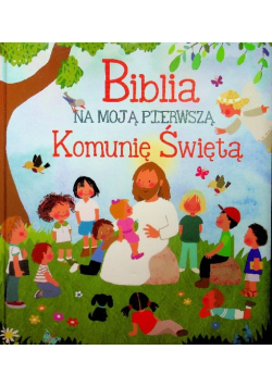 Biblia na moją pierwszą komunię świętą