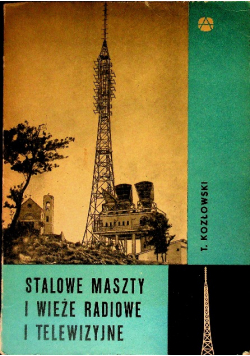 Stalowe maszty i wieże radiowe i telewizyjne