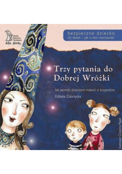 Trzy pytania do Dobrej Wróżki