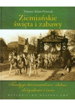 Ziemiańskie święta i zabawy