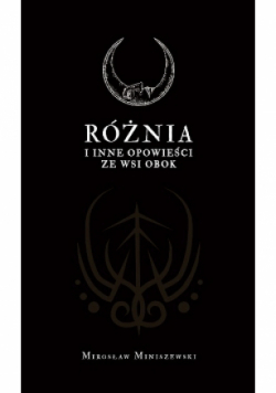 Różnia i inne opowieści ze wsi obok