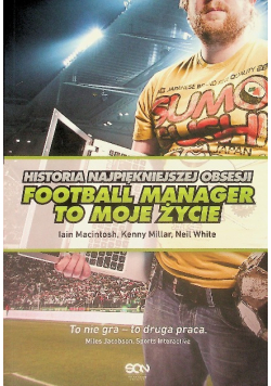 Football Manager to moje życie