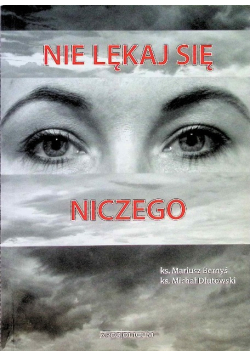 Nie lękaj się niczego