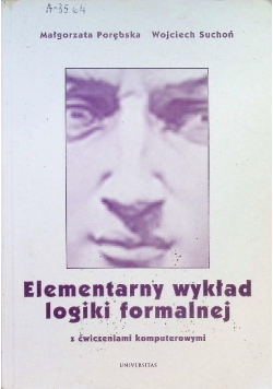 Elementarny wykład logiki formalnej z ćwiczeniami komputerowymi