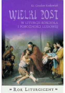 Wielki Post w liturgii Kościoła i pobożności ludowej