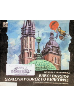 Babci Brygidy szalona podróż po Krakowie