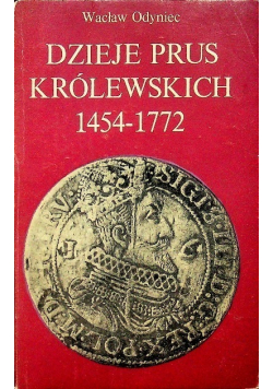 Dzieje Prus Królewskich 1454 - 1772