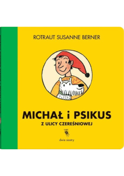 Michał i Psikus z ulicy Czereśniowej