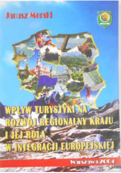 Wpływ turystyki na rozwój regionalny kraju i jej rola w integracji europejskiej