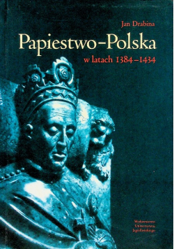 Papiestwo - Polska w latach 1384 - 1434