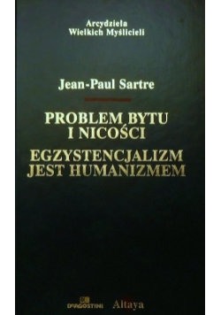 Problem bytu i nicości egzystencjalizm jest humanizmem