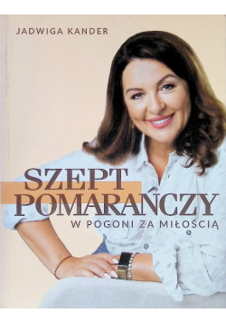 Szept pomarańczy: W pogoni za miłością