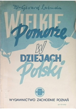 Wielkie Pomorze w dziejach Polski 1947 r.