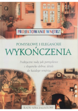 Pomysłowe i eleganckie wykończenia