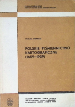 Polskie piśmiennictwo kartograficzne ( 1659 - 1939 )