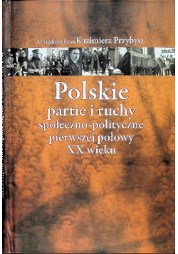Polskie partie i ruchy społeczno polityczne pierwszej połowy XX wieku