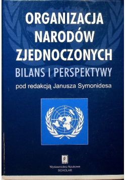 Organizacja Narodów Zjednoczonych Bilans i perspektywy