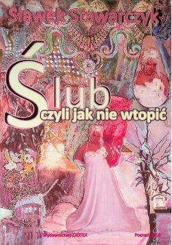 Ślub czyli jak nie wtopić