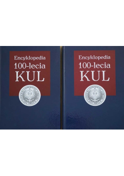 Encyklopedia 100 lecia KUL Tom 1 i  2