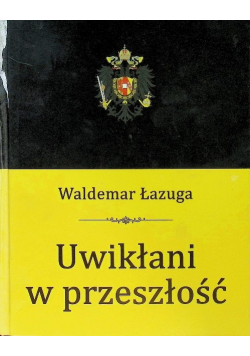 Uwikłani w przeszłość
