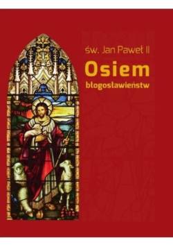 Św. Jan Paweł II Osiem błogosławieństw