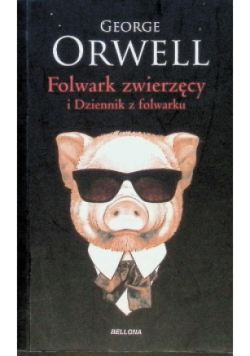 Folwark zwierzęcy i Dziennik z Folwarku