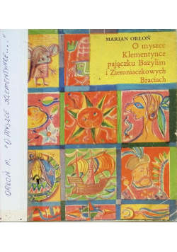O myszce Klementynce, pajączku Bazylim i Ziemniaczkowych Braciach