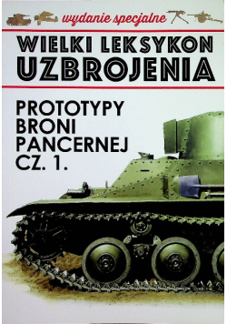 Wielki leksykon uzbrojenia Prototyp broni pancernej Część 1