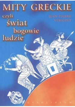 Mity Greckie czyli świat bogowie ludzie