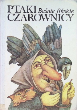 Ptaki czarownicy .Baśnie fińskie