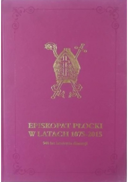 Episkopat Płocki w latach 1075 - 2015