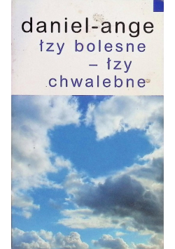 Łzy bolesne łzy chwalebne