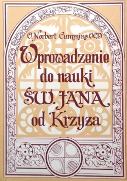 Wprowadzenie do nauki Świętego Jana od  Krzyża
