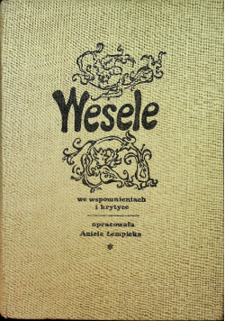 Wesele we wspomnieniach i krytyce