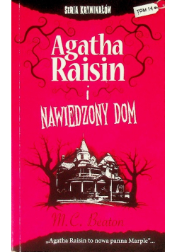 Seria kryminałów Tom 14 Agatha Raisin i nawiedzony dom