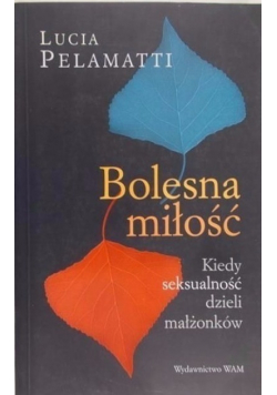 Bolesna miłość Kiedy seksualność dzieli małżonków