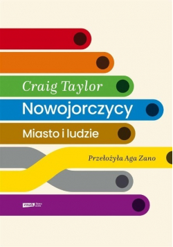 Nowojorczycy. Miasto i ludzie