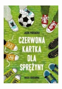 Czerwona kartka dla Sprężyny