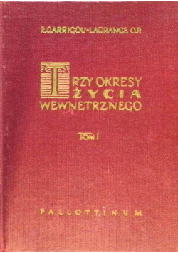 Trzy okresy życia wewnętrznego Tom I