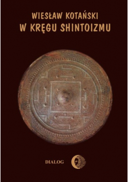 W kręgu Shintoizmu Tom I