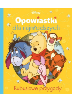 Kubusiowe przygody Opowiastki dla najmłodszych
